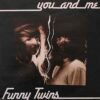 Funny Twins – You And Me